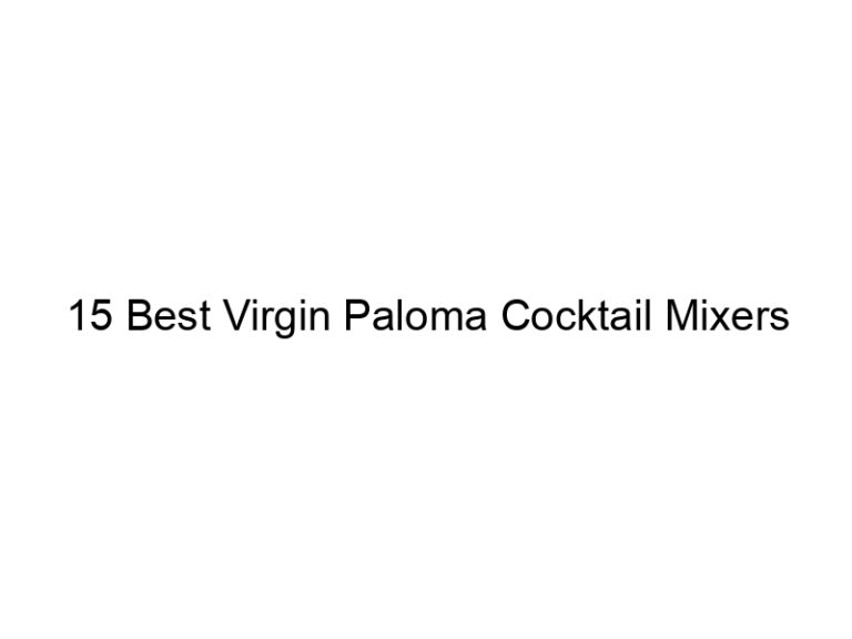 15 best virgin paloma cocktail mixers 30261
