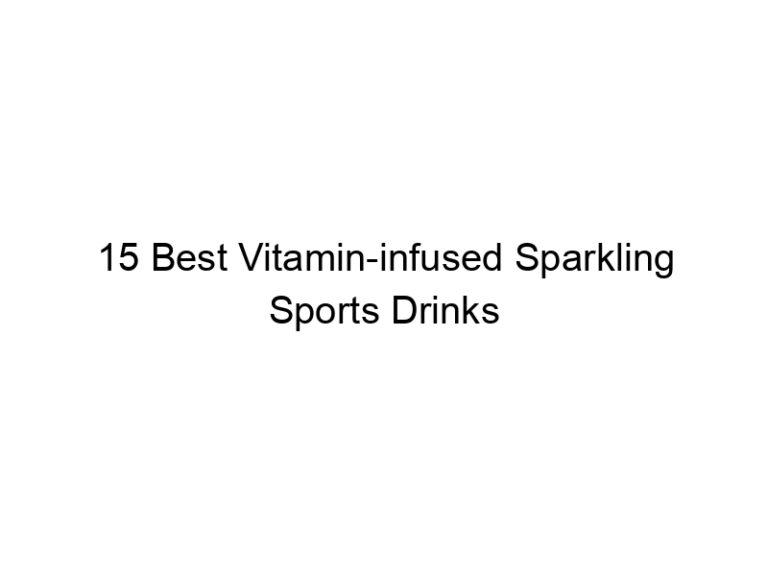 15 best vitamin infused sparkling sports drinks 30250