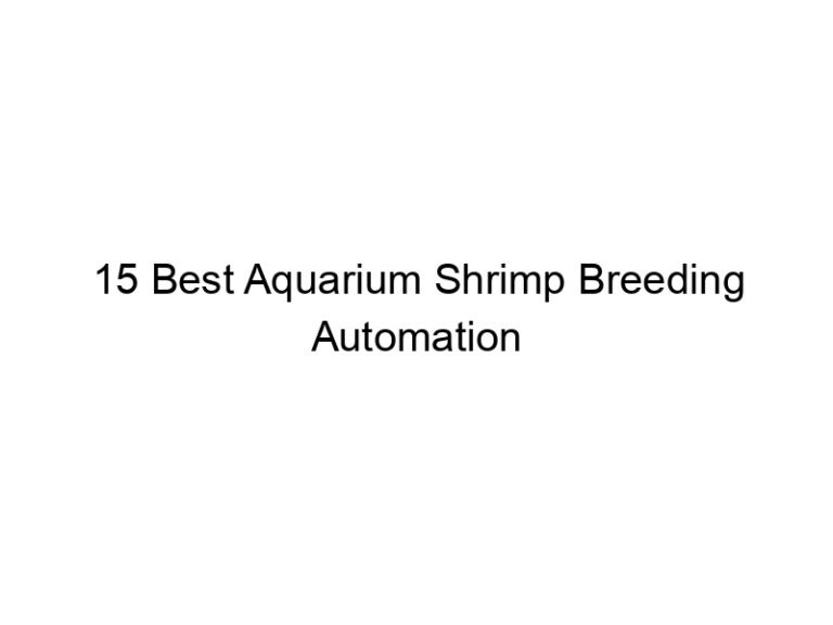 15 best aquarium shrimp breeding automation 36517