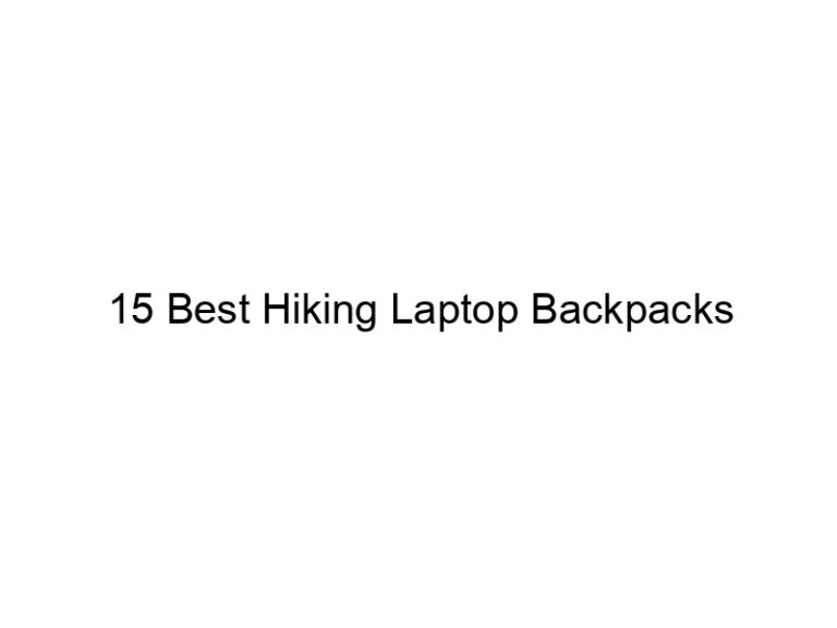 15 best hiking laptop backpacks 38134
