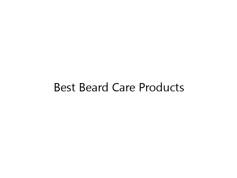 Best Beard Care Products - Brusearch